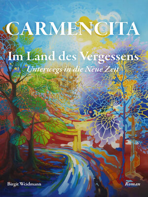 cover image of CARMENCITA--Im Land des Vergessens--Eine Sternenfrau und eine Erdenfrau erzählen ihre gemeinsame Geschichte.